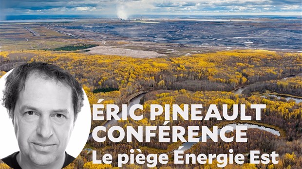 Une conférence sur l'oléoduc Énergie Est à Joliette