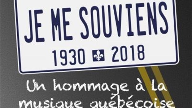 Je me souviens : Un hommage à la musique québécoise  à la salle Rolland-Brunelle