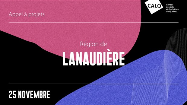 Troisième appel à projets pour les artistes, écrivain(e)s et organismes artistiques lanaudois