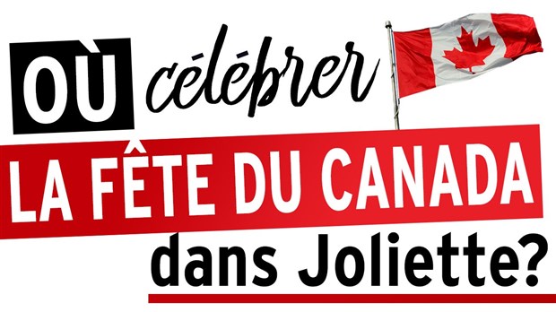 Quoi faire dans la région lors de la Fête du Canada?