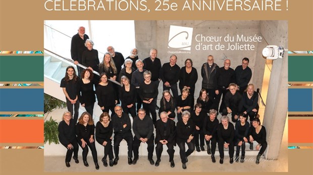 Le Chœur du Musée d'art de Joliette célèbre son 25e anniversaire